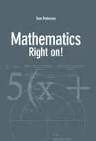 Mathematics - Right on!