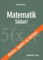 Matematik - Sådan! Øvelser, opgaver og løsninger