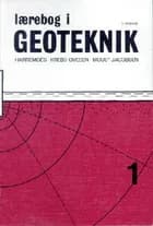 Lærebog i geoteknik af Poul Harremoes