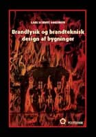 Brandfysik og brandteknisk design af bygninger af Lars Schiøtt Sørensen