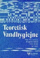 Teoretisk vandhygiejne af Poul Harremoes, Erik ARvin og Mogens Henze