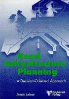 Road infrastructure planning af Steen Leleur