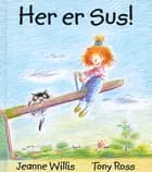 Her er Sus! af Jeanne Willis