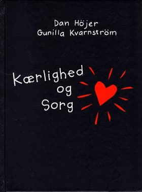Kærlighed og sorg af Dan Höjer