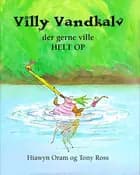 Villy Vandkalv der gerne ville helt op