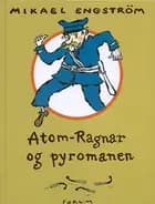Atom-Ragnar og pyromanen