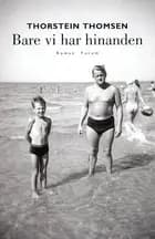 Bare vi har hinanden