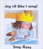 Jeg vil ikke i seng!