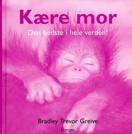 Kære Mor af Bradley Trevor Greive