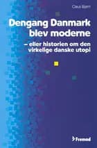 Dengang Danmark blev moderne