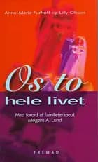 Os to - hele livet