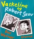 Vaskeline og Robert Skov