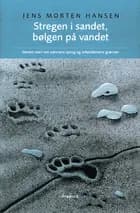 Stregen i sandet, bølgen på vandet