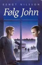 Følg John