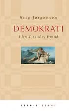 Demokrati - i fortid, nutid og fremtid