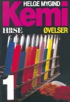 Kemi 1 - øvelser af Helge Mygind