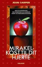 Mirakelkost til dit hjerte