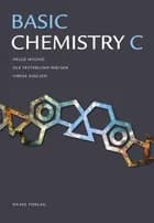 Basic chemistry C af Vibeke Axelsen, Helge Mygind og Ole Vesterlund Nielsen