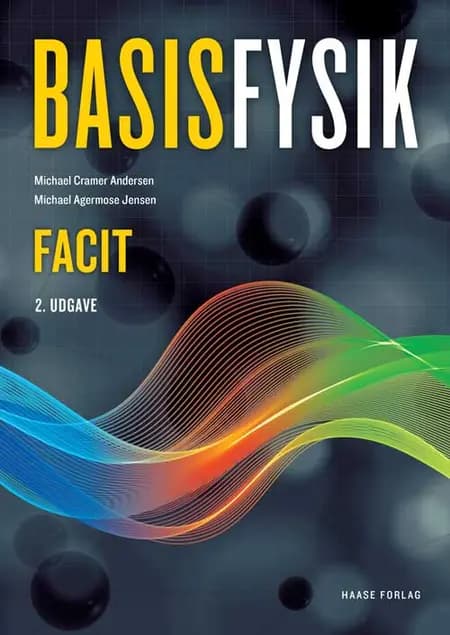 BasisFysik. Facit, 2. udgave af Michael Agermose Jensen