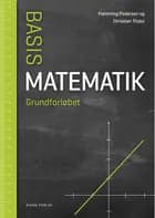 BasisMatematik. Grundforløbet af Pedersen og Flemming og Christian Thybo