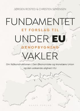 Fundamentet under EU vakler af Christen Sørensen