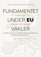 Fundamentet under EU vakler