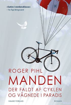 Manden der faldt af cyklen og vågnede i paradis af Roger Pihl