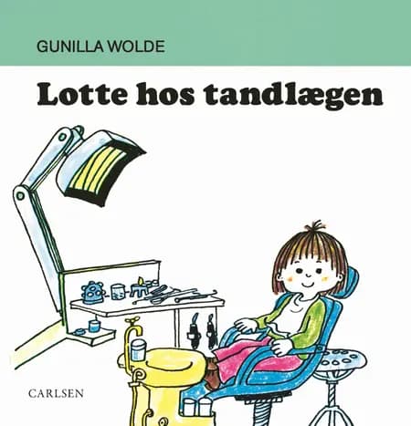 Lotte hos tandlægen af Gunilla Wolde
