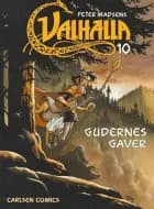 Valhalla (10) - Gudernes gaver af Henning Kure, Peter Madsen, Per Vadmand og Hans Rancke-Madsen