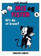 Mis og Fister - gi'r du et kram? af Patrick McDonnell