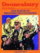 Han bliver en helvedes god guvernør af Garry Trudeau
