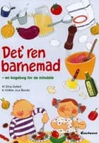 Det' ren barnemad af Dina Gellert og Ulrikke Juul Bondo