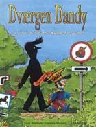Dværgen Dandy - og hvordan hans skygge forsvandt af Sisse Ramholt