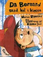 Da Bernard skød hul i himlen