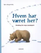 Hvem har været her ?