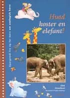 Hvad koster en elefant ? af Dirk Musschoot