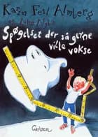 Spøgelset der så gerne ville vokse af Karin Feit Almberg