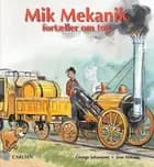 Mik Mekanik fortæller om tog
