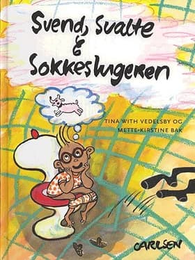 Svend, Svalte & Sokkeslugeren af Tina With Vedelsby
