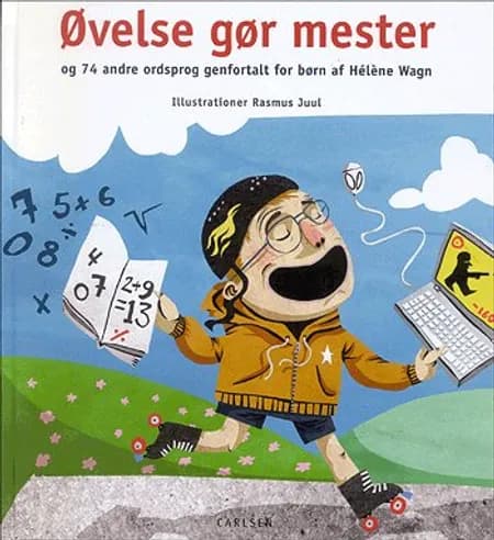 Øvelse gør mester og 74 andre ordsprog af Hélène Wagn