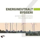 Energineutralt byggeri af Svend Svendsen, Henrik Lund og P. Heiselberg