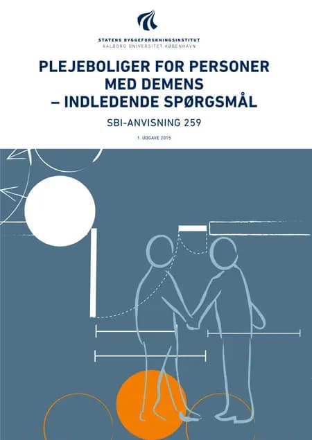 Anvisning 259: Plejeboliger for personer med demens af Inge Mette Kirkeby