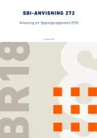 Anvisning 272: Bygningsreglement 2018 af Ernst Jan de Place Hansen, Martin Morelli og Søren Ginnerup