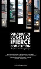 Collaborative logistics and fierce competition