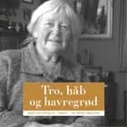 Tro, håb og havregrød af Beate Højlund