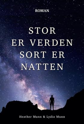 Stor er verden, sort er natten af Heather Munn