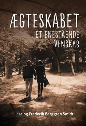 Ægteskabet - et enestående venskab af Frederik Berggren Smidt