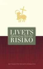 Livets risiko af Henrik Højlund, Jørgen Sejergaard og Hans-Ole Bækgaard