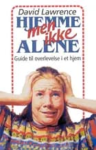 Hjemme, men ikke alene