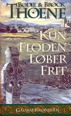 Kun floden løber frit